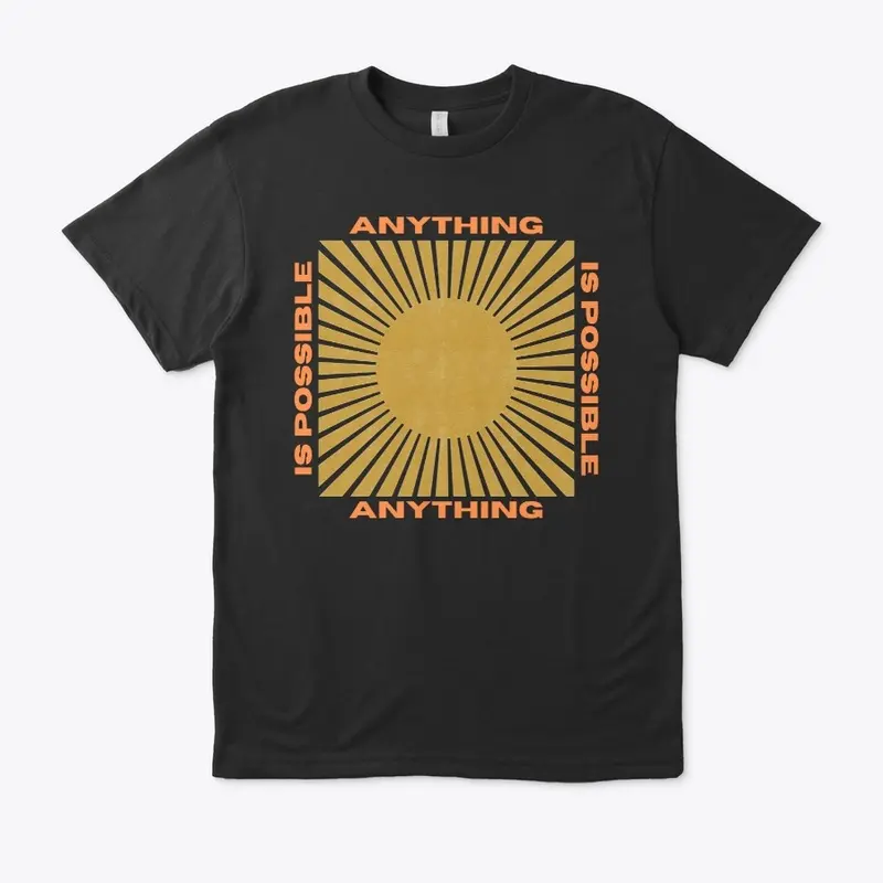 Anything is Possible Eco Unisex Tee